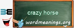 WordMeaning blackboard for crazy horse